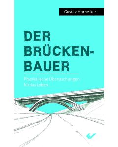 Der Brückenbauer - Gustav Hornecker | CB-Buchshop