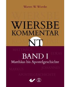 Wiersbe Kommentar NT (1) - Matthäus bis Apostelgeschichte | CB-Buchshop