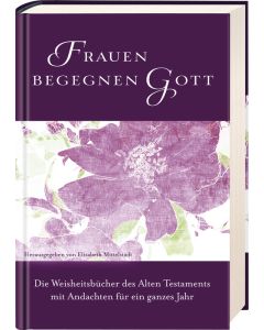 Frauen begegnen Gott - Altes Testament