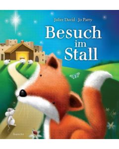 Juliet David (Autor) & Jo Parry (Illustr.) - Besuch im Stall (francke) - Cover 2D 