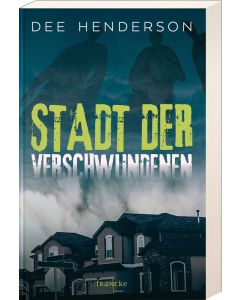 Stadt der Verschwundenen - Dee Henderson | CB-Buchshop | 331664000