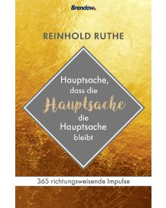 Hauptsache, dass die Hauptsache die Hauptsache bleibt