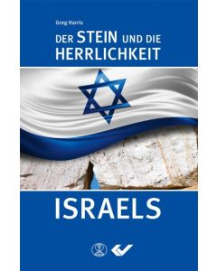 Der Stein und die Herrlichkeit Israels - Greg Harris | CB-Buchshop | 271456000