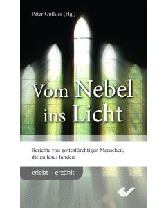 Vom Nebel ins Licht - Peter Güthler (Hg.) | CB-Buchshop | 271475000