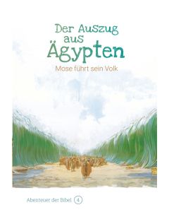 Der Auszug aus Ägypten - Mose führt sein Volk | CB-Buchshop | 256604000