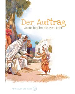 Der Auftrag - Jesus berührt die Menschen
 | CB-Buchshop | 256622000