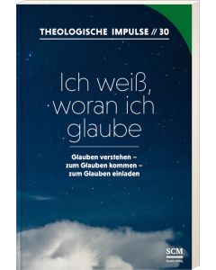 Ich weiß, woran ich glaube