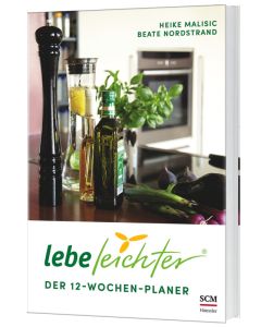 Lebe leichter - Der 12-Wochen-Planer