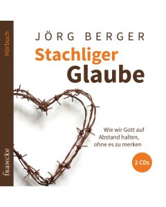 Stachliger Glaube - Hörbuch | CB-Buchshop | 331723000