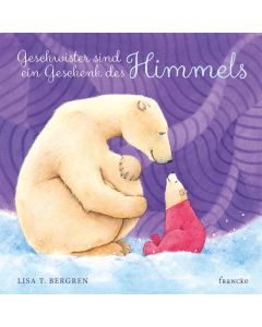 Lisa T. Bergren - Geschwister sind ein Geschenk des Himmels (francke) - Cover 2D