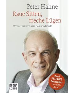 Raue Sitten, freche Lügen - Peter Hahne | CB-Buchshop