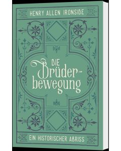 Die Brüderbewegung - Henry Allen Ironside | CB-Buchshop | 256288000