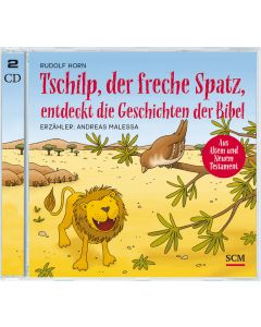 Tschilp, der freche Spatz, entdeckt die Geschichten der Bibel