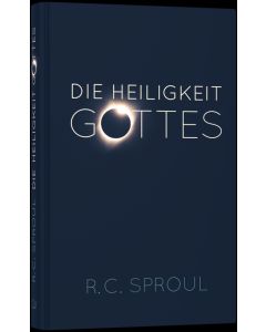 Die Heiligkeit Gottes - R.C. Sproul | CB-Buchshop | 256371000