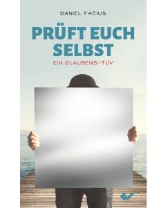 Prüft euch selbst