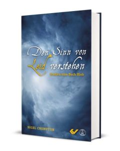 Den Sinn von Leid verstehen - Nigel Crompton | CB-Buchshop