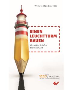 Einen Leuchtturm bauen - Wolfgang Reuter | CB-Buchshop