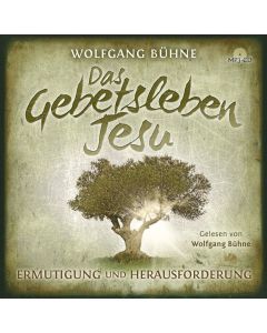 Das Gebetsleben Jesu CD - Wolfgang Bühne | CB-Buchshop | 256963000