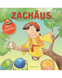 Kleine Bibelhelden - Zachäus | CB-Buchshop | 332032000