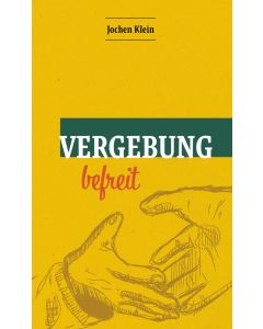 Vergebung befreit