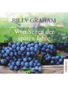 Vom Segen der späten Jahre - Hörbuch MP3, Rüdiger Klaue (Sprecher), Billy Graham