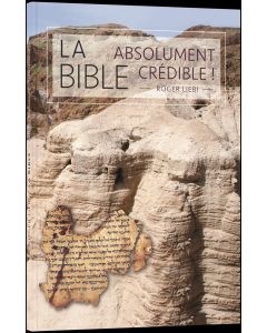 Die Bibel - absolut glaubwürdig! - Französisch - Roger Liebi | CB-Buchshop
