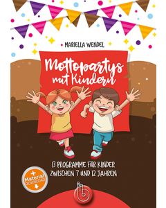 Mottopartys mit Kindern, Mariella Wendel