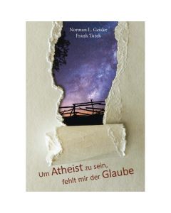 Um Atheist zu sein, fehlt mir der Glaube