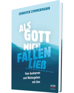 Als Gott mich fallen ließ