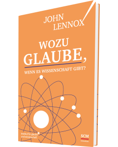 Wozu Glaube, wenn es Wissenschaft gibt?
