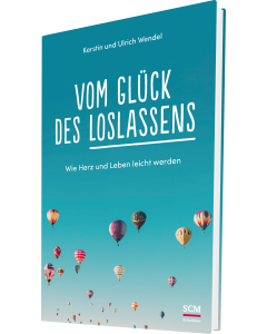 Vom Glück des Loslassens