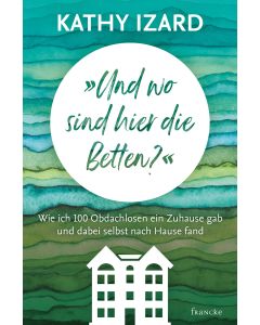 Und wo sind hier die Betten? - Kathy Izard | CB-Buchshop | 332051000