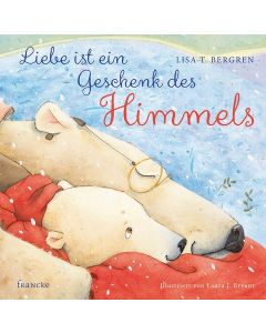 Liebe ist ein Geschenk des Himmels - Lisa T. Bergren | CB-Buchshop | 332064000