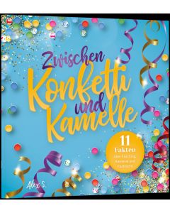 Zwischen Konfetti und Kamelle - Alex S. | CB-Buchshop