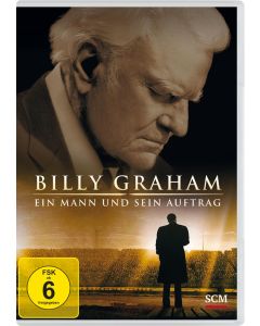 Billy Graham - Ein Mann und sein Auftrag