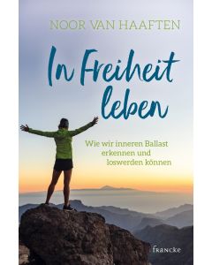 In Freiheit leben - Noor van Haaften | CB-Buchshop | 332092000