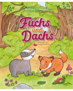 Melissa C. Feurer - Fuchs und Dachs - Band 1 (francke) - Cover 2D - Mit Bildern von Sonja Häusl-Vad | CB-Buchshop.de
