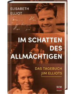 Im Schatten des Allmächtigen - Elisabeth Elliot | CB-Buchshop