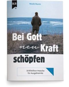 Nicole Sturm - Bei Gott neu Kraft schöpfen (BLB) - Cover 3D