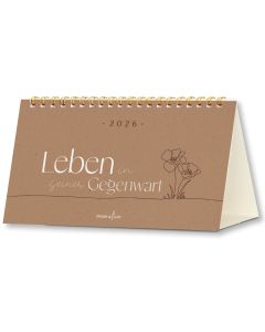 Leben in seiner Gegenwart 2026 - Tischkalender