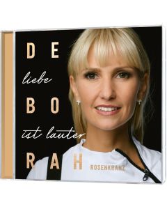 Liebe ist lauter (CD) - Deborah Rosenkranz | CB-Buchshop