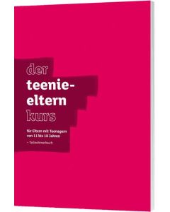 Der Teenie-Elternkurs - Teilnehmerbuch