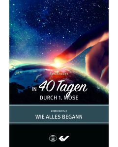 In 40 Tagen durch 1. Mose - Ron Rhodes | CB-Buchshop