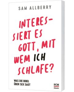 Interessiert es Gott, mit wem ich schlafe? - Sam Allberry | CB-Buchshop