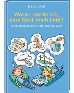 Woran merke ich, dass Gott mich liebt? - Harry Voß | CB-Buchshop