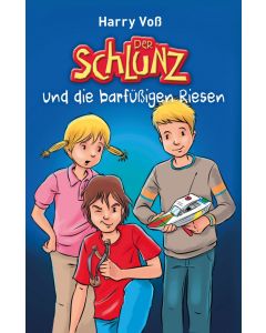 Der Schlunz und die barfüßigen Riesen