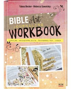 Bible Art Journaling Workbook - Becker / Sawatsky | CB-Buchshop