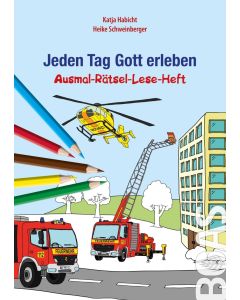 Jeden Tag Gott erleben, Katja Habicht, Heike Schweinberger (Illustr.)