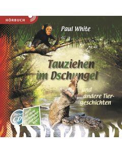 Tauziehen im Dschungel - Hörbuch MP3 - Paul White | CB-Buchshop