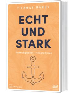 Echt und stark